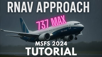 737 MAX RNAV Approach TUTORIAL : Rainy Approach in MSFS 2024