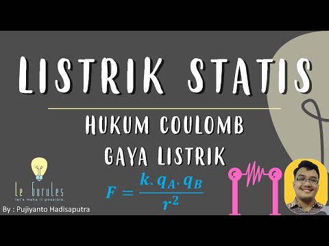 Fisika Kelas 9 - Listrik Statis (2) - Hukum Coulomb dan Gaya Listrik