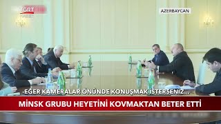 Aliyev Minsk Grubu Heyetini Kovmaktan Beter Etti