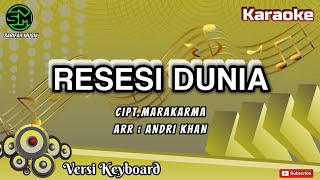 KARAOKE DANGDUT || RESESI DUNIA || VERSI: KEYBOARD || LIRIK BERJALAN #SARIFAHMUSIK