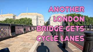 🚲 Another London bridge just got protected cycle lanes — Southwark to Chelsea Bridge by bike