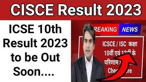 icse class 10 result date 2023 | icse 10th result 2023 | icse result 2023 date
