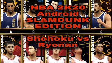 NBA 2K20 android SHOHOKU vs RYONAN Slam Dunk Edition