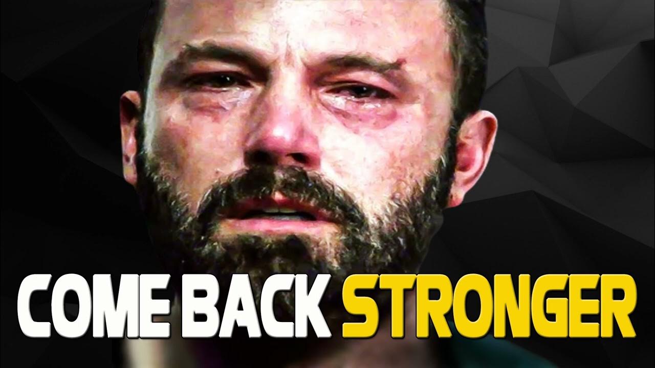 I M TIRED BUT I WILL COME BACK STRONGER THAN EVER Motivational one-day-i-will-come-back-youtube