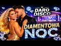 Daro Disco - Diamentowa Noc| Disco Polo wersja koncertowa!