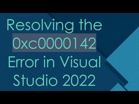 Resolving the 0xc0000142 Error in Visual Studio 2022
