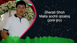 Sherali Shoh -  Malla sochli qizaloq / toy bop sho'x qo'shiq