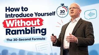 How to Introduce Yourself Without Rambling | The 30-Second Formula
