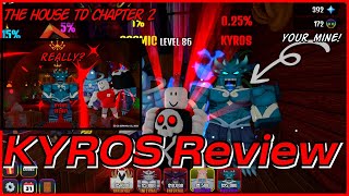 KYROS REVIEW! [The House TD Chapter 2]