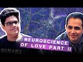 🔴 THE NEUROSCIENCE OF LOVE - PART 2