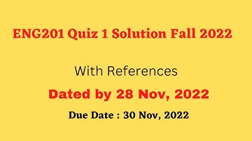 ENG201 Quiz 1 fall 2022 with reference attempt By Helping Hands|version |