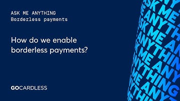 Ask Me About: How we enable Borderless payments
