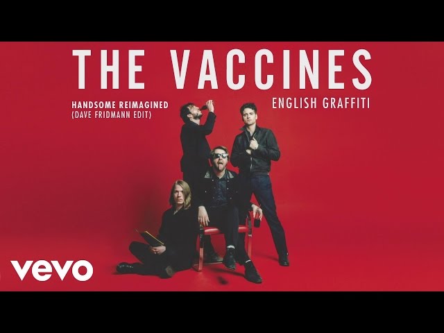 The Vaccines - Handsome Reimagined