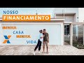 FINANCIAMENTO MINHA CASA MINHA VIDA - NOSSA EXPERIÊNCIA!