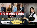 "Is the Front Office Right for You?🧐|Reception में काम या नींद हराम?|Exploring the Hotel Management