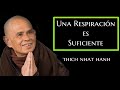 UNA BUENA RESPIRACIÓN ES SUFICIENTE-Thich Nhat Hanh