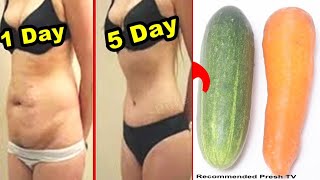 How to Lose Belly Fat with Cucumber Carrot in Just 5 Days No Strict Diet No Workout Weight Loss Tips