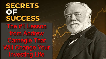 The #1 Lesson from Andrew Carnegie That Will Change Your Investing Life
