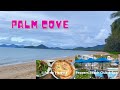 We stopped at Palm Cove for dinner