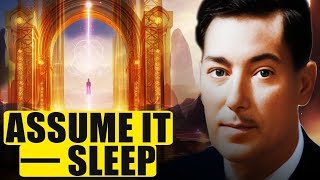 THE ONE-NIGHT ASSUMPTION THAT REWRITES YOUR FUTURE | Neville Goddard