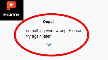 Fix PLAYit App Oops Something Went Wrong Error | Fix PLAYit something went wrong error | PSA 24