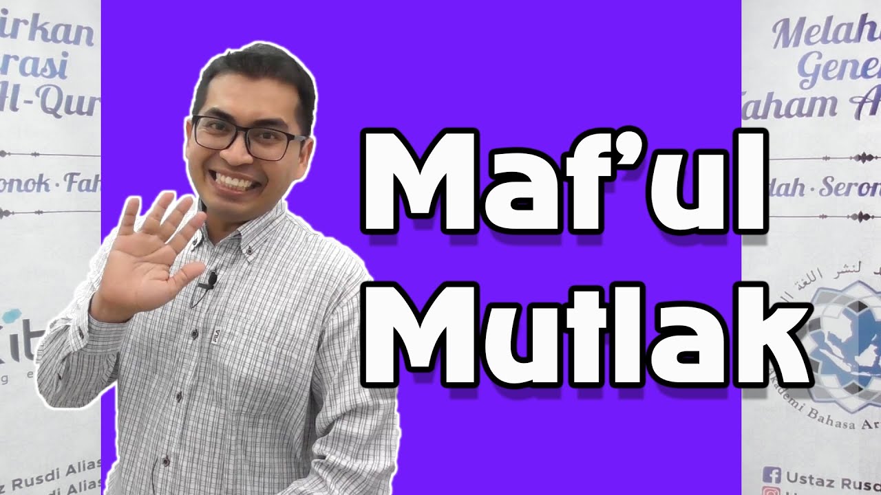 EP 3 - Ustaz Khairol Akmar - Maf'ul Mutlak