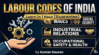 LABOUR CODES OF INDIA : Learn in 1 hour | by Kumar Gaurav 