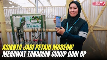 Bertani Cerdas Dengan IoT, Perawatan Mandiri dari Smartphone Hemat Waktu dan Tenaga Kerja