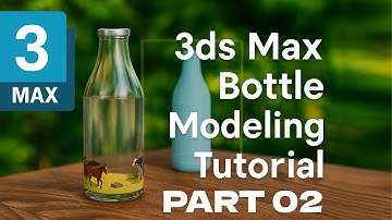3ds Max Bangla Tutorial |  3ds Max Bottle Modeling & Rendering Tutorial | Part 02