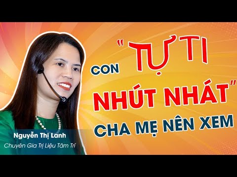 Cách giúp con thay đổi tính tự ti nhút nhát cha mẹ nên biết áp dụng hiệu quả ngay - Cách giúp con thay đổi tính tự ti nhút nhát cha mẹ nên biết áp dụng hiệu quả ngay