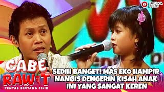 Download Lagu SEDIH BANGET! MAS EKO HAMPIR NANGIS DENGERIN KISAH ANAK INI YANG SANGAT KEREN - CABE RAWIT Download Lagu SEDIH BANGET! MAS EKO HAMPIR NANGIS DENGERIN KISAH ANAK INI YANG SANGAT KEREN - CABE RAWIT