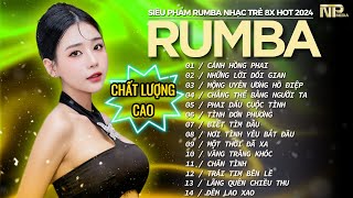 Rumba Nhạc Trẻ Thế Hệ Mới Đặc Biệt 2024 - Siêu Phẩm Rumba Nhạc Trẻ 8x Chất Lượng Cao Gây Nghiện