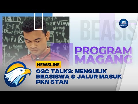 OSC Talks: Mengulik Beasiswa & Jalur Masuk PKN STAN