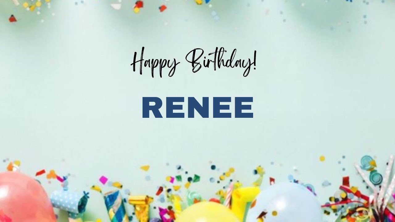 RENEE Birthday Song – Happy Birthday RENEE