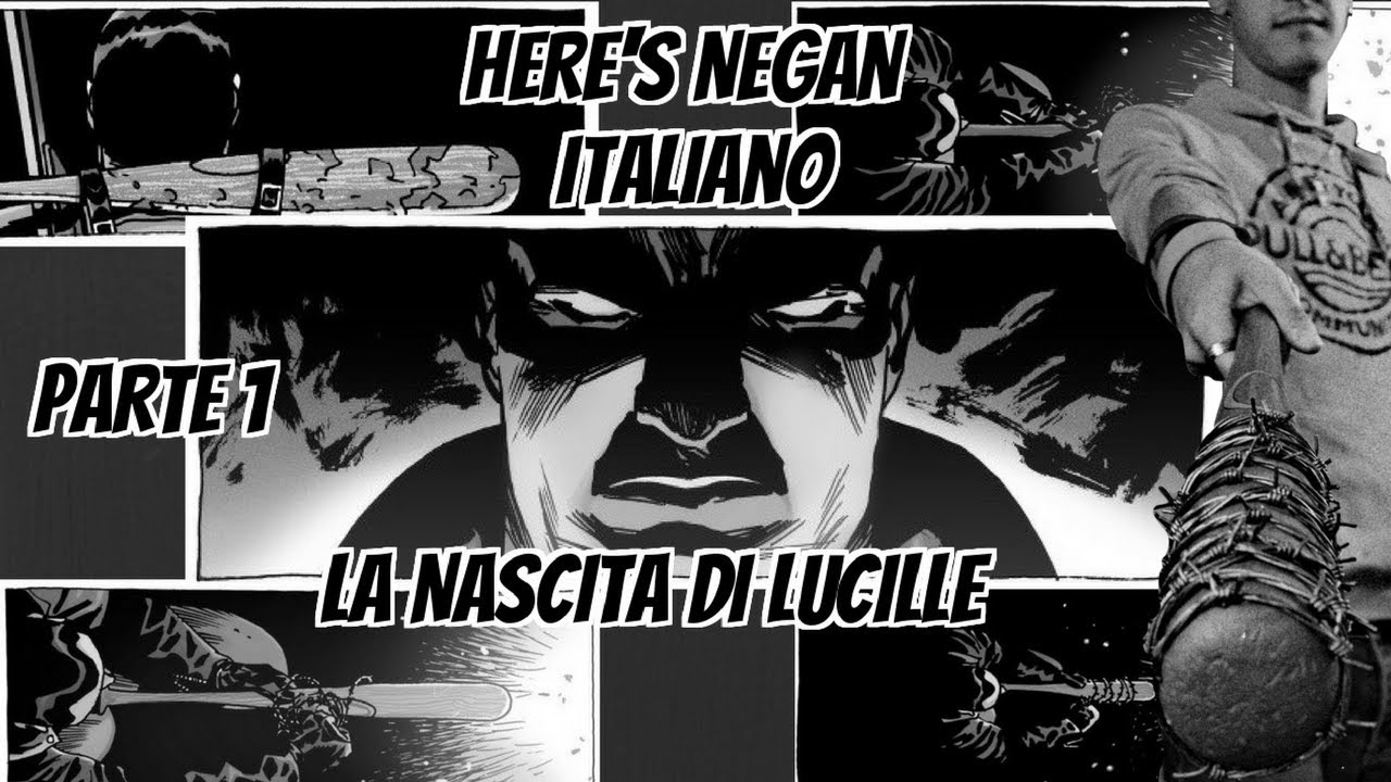 LA VERA STORIA DI NEGAN - HERE'S NEGAN IN ITALIANO!!