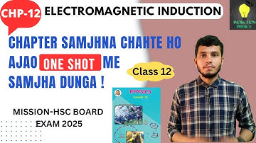 One Shot | Chapter -12 | Electromagnetic Induction | Class12 | HSC Board Exam |