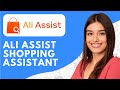 Ali Assist Shopping Assistant (2025) How to Use Ali Assist Aliexpress