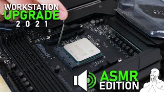 Workstation Upgrade 2021 - ASMR Build  Part 1/2