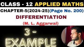 3 Example solution l Chapter 5 l DIFFERENTIATION l Class 12th Applied Maths l M L Aggarwal 2024-25