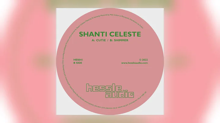 Shanti Celeste - Cutie [Hessle Audio]