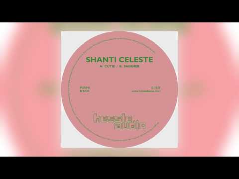 Shanti Celeste — Shanti Celeste - Cutie [Hessle Audio]