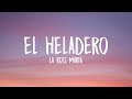 La Ross Maria - El Heladero (Lyrics) 🎶