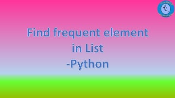 Find most frequent element in List - Python