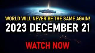 2023 DECEMBER 21 - World will never be the same again!