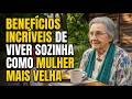 9 Benefícios De Viver Sozinha Sendo Uma Mulher Mais Velha