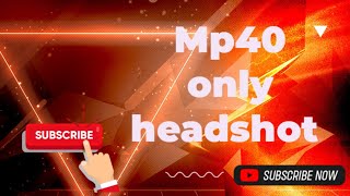 Mp40 Headshot