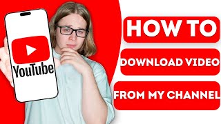 How To Download YouTube Video From My Channel (Download YouTube Channel Videos)