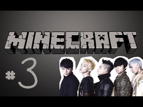 Minecraft #3 Idols Resort : BIGBANG - YouTube