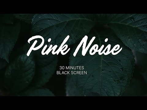30 Minutes Pink Noise   Black Screen