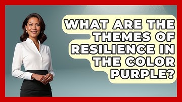 What Are The Themes Of Resilience In The Color Purple? - Gender Equality Network
